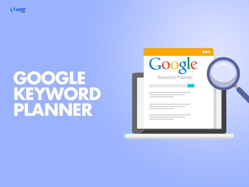 Google Keyword Planner Là Gì? Cách Sử Dụng Hiệu Quả 1 Google Keyword Planner là gì?