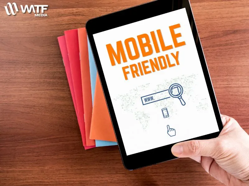 Mobile Friendly Là Gì? Cách Kiểm Tra Và Tối Ưu Website 5 WATF Media là đơn vị tiên phong trong việc thiết kế và nâng cấp website chuẩn mobile friendly