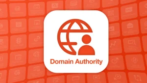 Domain Authority Là Gì – Cách Tính Và Cách Tăng Chỉ Số Này
