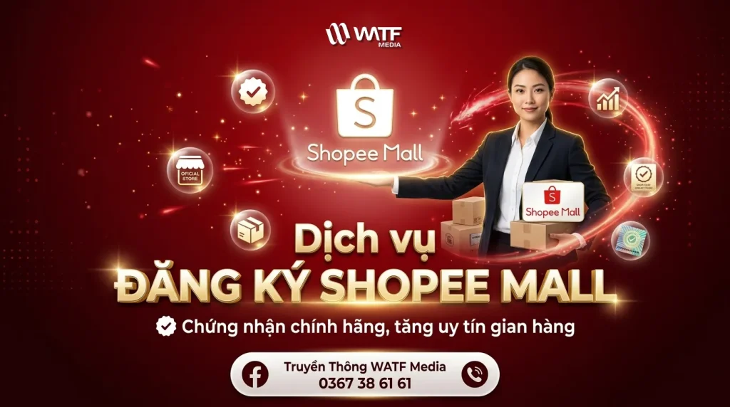 Dịch Vụ Đăng Ký Shopee Mall – Lợi Ích & Quy Trình Xét Duyệt Lên Shop Mall