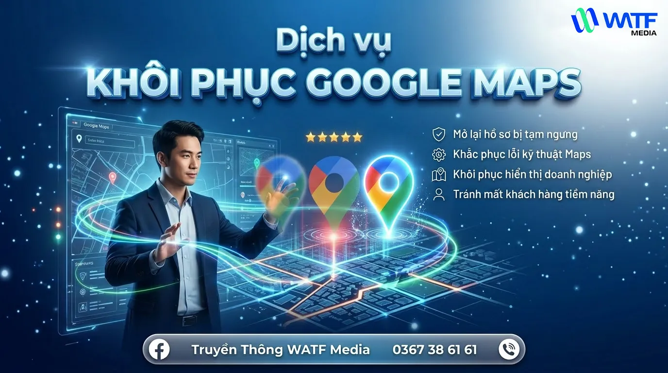 Khôi phục Google Maps giúp doanh nghiệp lấy lại hiển thị và tránh mất khách hàng tìm kiếm tự nhiên Khôi phục Google Maps giúp doanh nghiệp lấy lại hiển thị và tránh mất khách hàng tìm kiếm tự nhiên