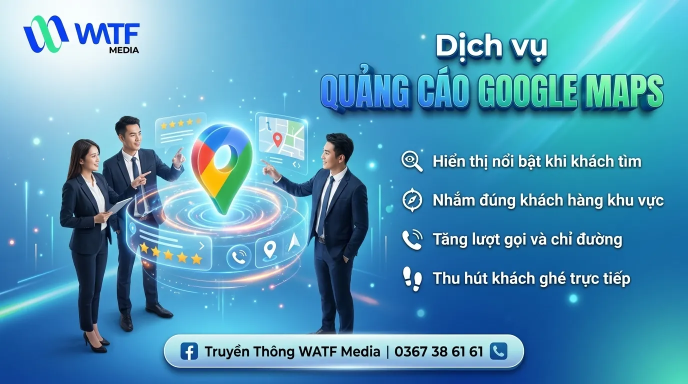 Quảng cáo Google Maps giúp tăng lượt gọi, chỉ đường và khách ghé trực tiếp từ người dùng gần vị trí kinh doanh Quảng cáo Google Maps giúp tăng lượt gọi, chỉ đường và khách ghé trực tiếp từ người dùng gần vị trí kinh doanh