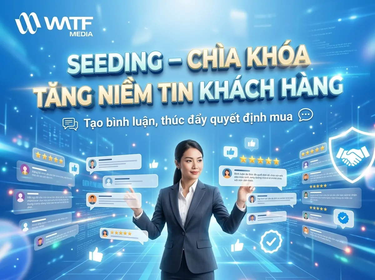 Seeding là giải pháp tạo hiệu ứng lan tỏa, xây dựng niềm tin và hỗ trợ doanh nghiệp tăng trưởng bền vững