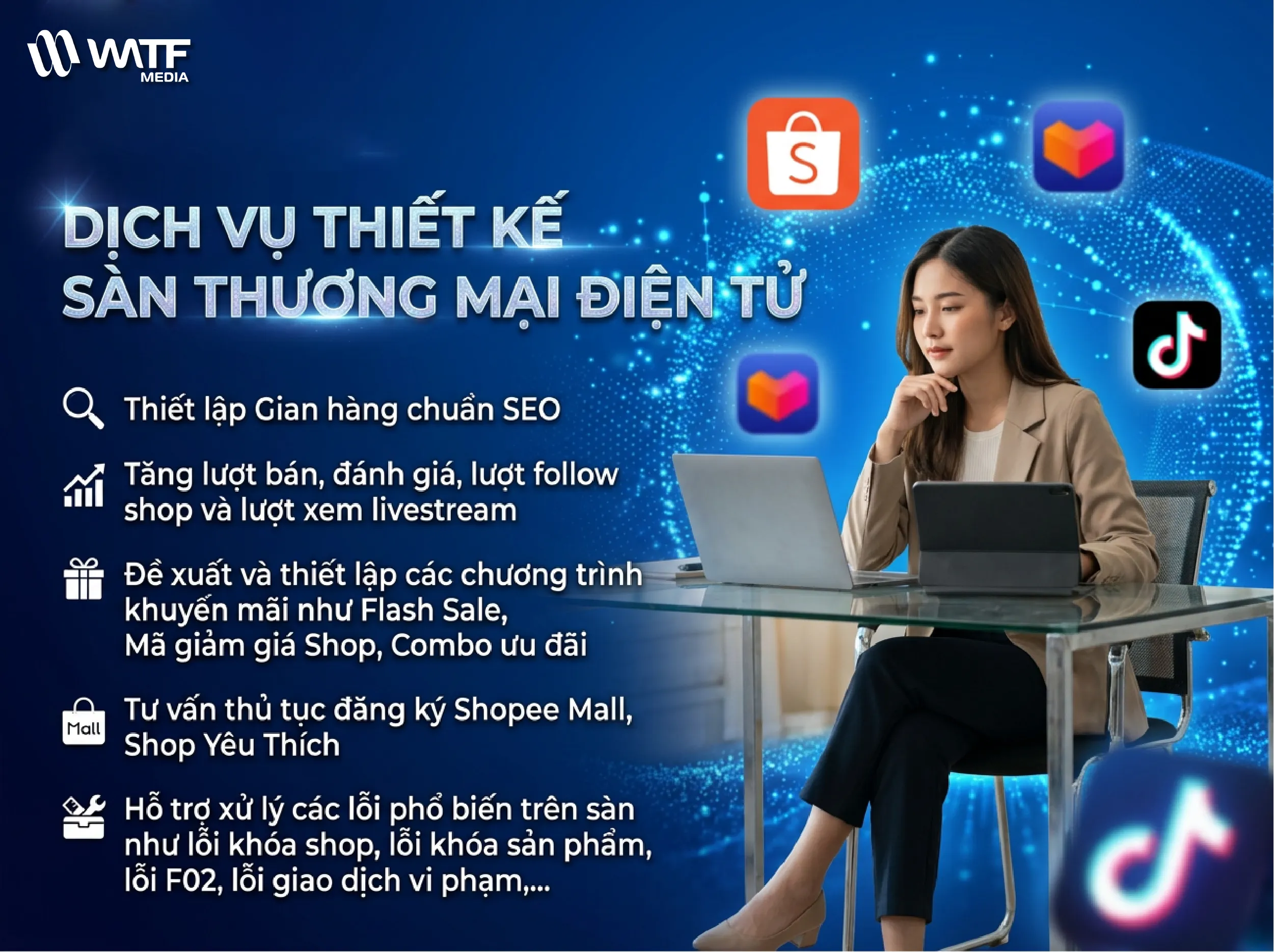 WATF MEDIA cung cấp dịch vụ xây dựng và phát triển gian hàng TMĐT toàn diện WATF MEDIA cung cấp dịch vụ xây dựng và phát triển gian hàng TMĐT toàn diện