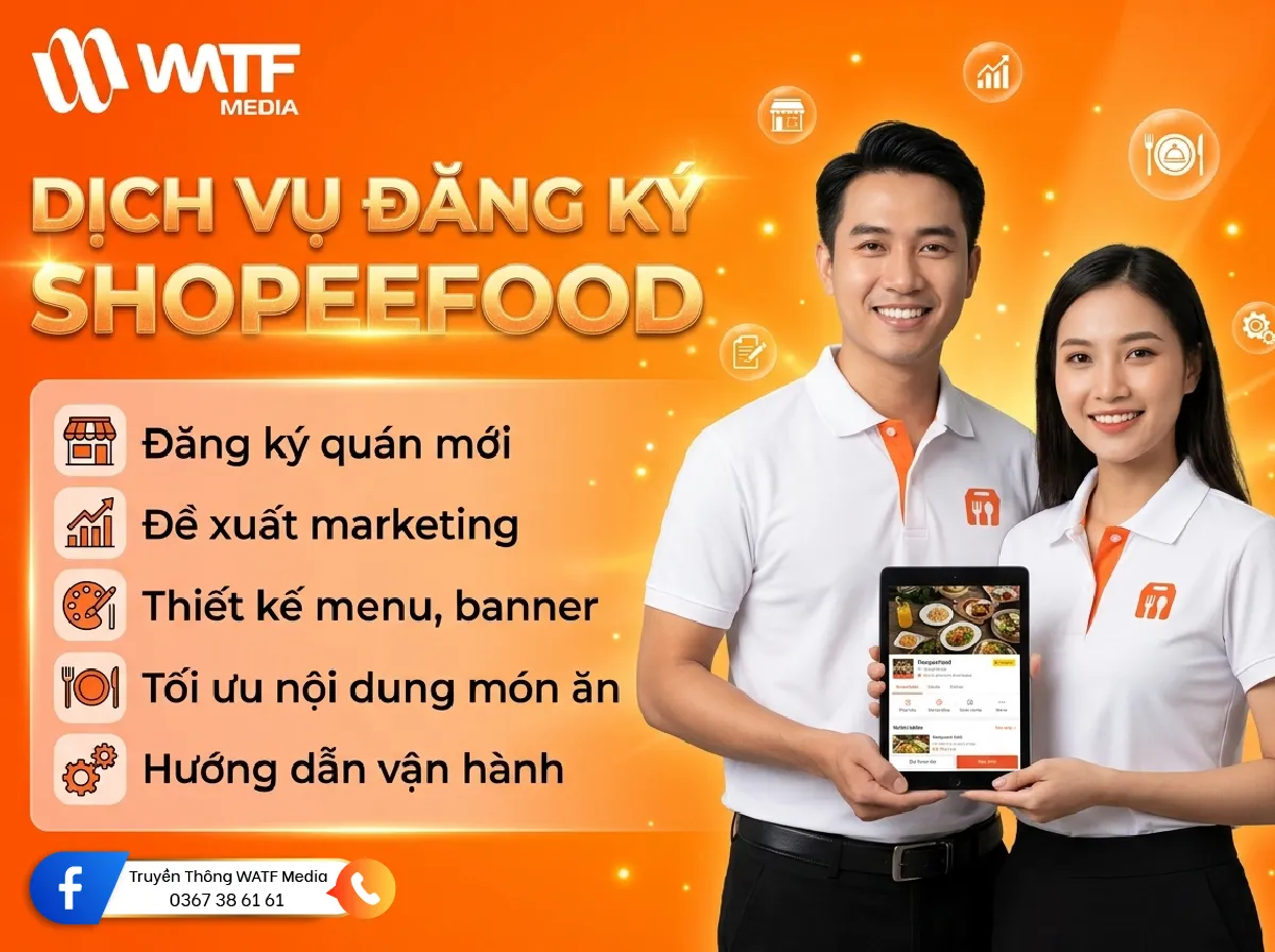WATF MEDIA cung cấp dịch vụ đăng ký và vận hành quán trên ShopeeFood WATF MEDIA cung cấp dịch vụ đăng ký và vận hành quán trên ShopeeFood