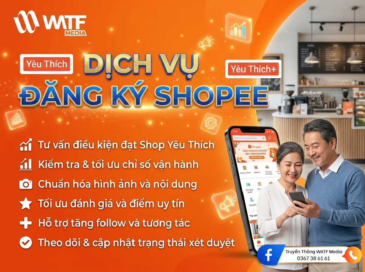 WATF Media cung cấp dịch vụ đăng ký Shopee Yêu Thích - Shopee Yêu Thích +