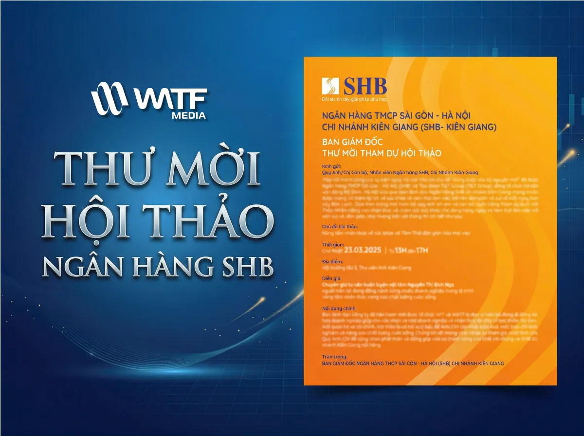 WATF MEDIA thiết kế hệ thống thư mời hội thảo chuyên nghiệp cho SHB WATF MEDIA thiết kế hệ thống thư mời hội thảo chuyên nghiệp cho SHB
